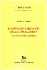 Linguaggio e filosofia nella Grecia antica. Tra i pitagorici e Aristotele Linguaggio e filosofia nella Grecia antica. Tra i pitagorici e Aristotele