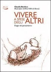 Vivere a spese degli altri. Elogio del parassitismo. eBook