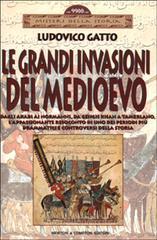 Le grandi invasioni del Medioevo Le grandi invasioni del Medioevo