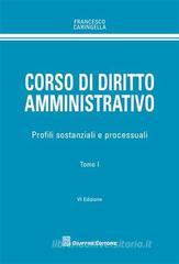 Corso di diritto amministrativo. Profili sostanziali e processuali Corso di diritto amministrativo. Profili sostanziali e processuali