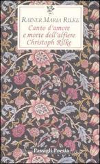 Canto d'amore e morte dell'alfiere Christoph Rilke. Testo tedesco a fronte