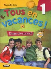 Tous en vacances! Con CD Audio. Per la Scuola media vol.1