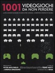 1001 videogiochi da non perdere 1001 videogiochi da non perdere