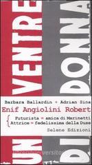 Enif Angiolini Robert. Futurista-amica di Marinetti. Attrice-fedelissima della Duse Enif Angiolini Robert. Futurista-amica di Marinetti. Attrice-fedelissima della Duse