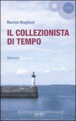 Il collezionista di tempo. eBook