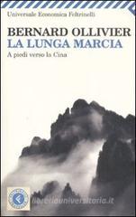 La lunga marcia. A piedi verso la Cina La lunga marcia. A piedi verso la Cina