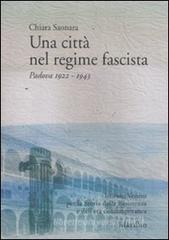 Una citt� nel regime fascista. Padova 1922-1943