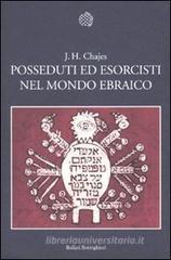 Posseduti ed esorcisti nel mondo ebraico Posseduti ed esorcisti nel mondo ebraico