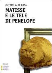 Matisse e le tele di Penelope. Ediz. a caratteri grandi Matisse e le tele di Penelope. Ediz. a caratteri grandi