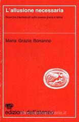 L' allusione necessaria. Ricerche intertestuali sulla poesia greca e latina