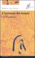 Il fantasma del tempio. I casi del giudice Dee Il fantasma del tempio. I casi del giudice Dee