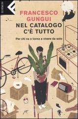 Nel catalogo c'è tutto. Per chi va o torna a vivere da solo Nel catalogo c'è tutto. Per chi va o torna a vivere da solo