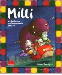 Milli. Un fantasma mostruosamente tenero Milli. Un fantasma mostruosamente tenero