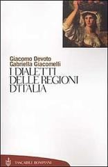I dialetti delle regioni d'Italia I dialetti delle regioni d'Italia