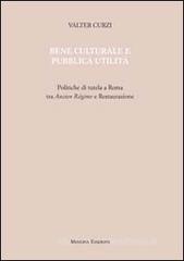 Bene culturale e pubblica utilità Bene culturale e pubblica utilità