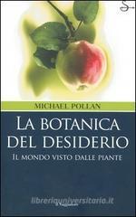 La botanica del desiderio. Il mondo visto dalle piante La botanica del desiderio. Il mondo visto dalle piante