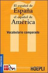 El espaņol de Espaņa y el espaņol de America. Vocabulario comparado El espaņol de Espaņa y el espaņol de America. Vocabulario comparado