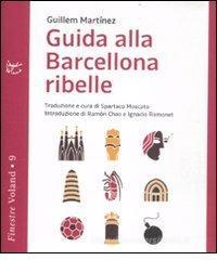Guida alla Barcellona ribelle Guida alla Barcellona ribelle