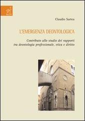 L' emergenza deontologica. Contributo allo studio dei rapporti tra deontologia professionale, etica e diritto