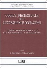 Codice ipertestuale delle successioni e donazioni. Commentario con banca dati di giurisprudenza e legislazione. Con CD-ROM Codice ipertestuale delle successioni e donazioni. Commentario con banca dati di giurisprudenza e legislazione. Con CD-ROM