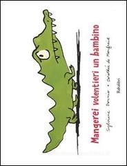 Mangerei volentieri un bambino