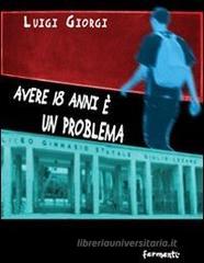 Avere 18 anni � un problema
