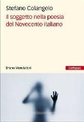Il soggetto nella poesia del Novecento italiano Il soggetto nella poesia del Novecento italiano