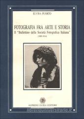 Fotografia fra arte e storia. Il �Bullettino della Societ� fotografica italiana� (1889-1914)
