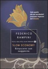 Slow economy. Rinascere con saggezza