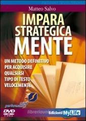 Impara strategicamente. Un metodo definitivo per acquisire qualsiasi tipo di testo velocemente. Con DVD
