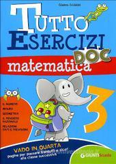 Tutto esercizi DOC. Matematica. Per la Scuola elementare vol.3 Tutto esercizi DOC. Matematica. Per la Scuola elementare vol.3