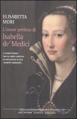 L' onore perduto di Isabella de' Medici L' onore perduto di Isabella de' Medici