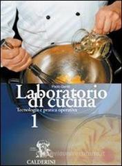 Laboratorio di cucina. Per gli Ist. Professionali alberghieri vol.1