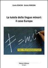 La tutela delle lingue minori: il caso Europa La tutela delle lingue minori: il caso Europa