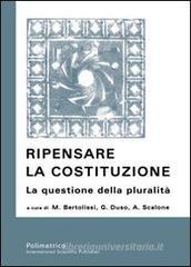 Ripensare la Costituzione. La questione della pluralitą Ripensare la Costituzione. La questione della pluralitą
