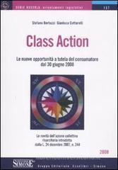 Class action. Le nuove opportunit� a tutela del consumatore dal 30 giugno 2008
