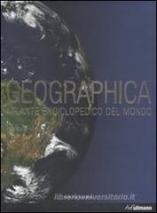 Geographica. Atlante enciciclopedico del mondo Geographica. Atlante enciciclopedico del mondo