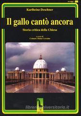 Il gallo cant� ancora. Storia critica della Chiesa