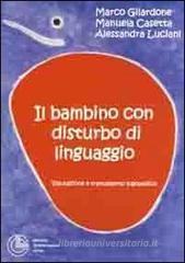 Il bambino con disturbo di linguaggio. Valutazione e trattamento logopedico