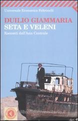 Seta e veleni. Racconti dall'Asia Centrale Seta e veleni. Racconti dall'Asia Centrale