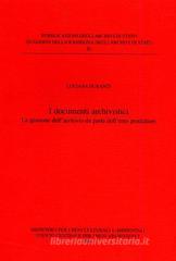 I documenti archivistici. La gestione dell'archivio da parte dell'ente produttore
