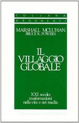Il villaggio globale. XXI secolo: trasformazioni nella vita e nei media Il villaggio globale. XXI secolo: trasformazioni nella vita e nei media