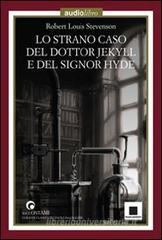 Lo strano caso del dottor Jekyll e del signor Hyde. Con audiolibro. CD Audio