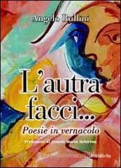L' autra facci... Poesie in vernacolo L' autra facci... Poesie in vernacolo