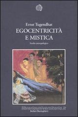 Egocentricità e mistica. Studio antropologico Egocentricità e mistica. Studio antropologico