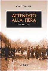 Attentato alla fiera. Milano 1928 Attentato alla fiera. Milano 1928