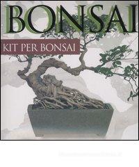 Bonsai guida pratica. Con gadget