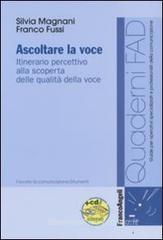 Ascoltare la voce. Itinerario percettivo alla scoperta delle qualità della voce. Con CD-ROM Ascoltare la voce. Itinerario percettivo alla scoperta delle qualità della voce. Con CD-ROM