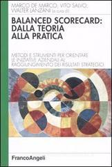 Balanced scorecard: dalla teoria alla pratica. Metodi e strumenti per orientare le iniziative aziendali al raggiungimento dei risultati strategici Balanced scorecard: dalla teoria alla pratica. Metodi e strumenti per orientare le iniziative aziendali al raggiungimento dei risultati strategici