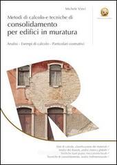Metodi di calcolo e tecniche di consolidamento per edifici in muratura Metodi di calcolo e tecniche di consolidamento per edifici in muratura
